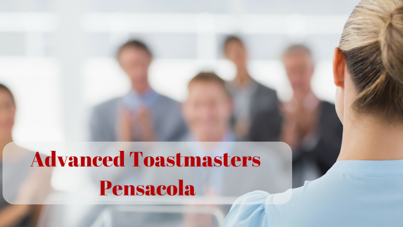 Advanced Toastmasters Pensacola